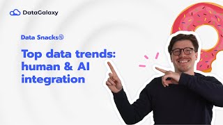 Data Snacks Rising Data Trends Human amp AI Integration [upl. by Esinart]