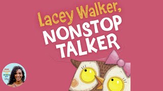 🦉 Lacey Walker Nonstop Talker Back to School  Read Aloud Bedtime Story for Kids [upl. by Enuahs72]