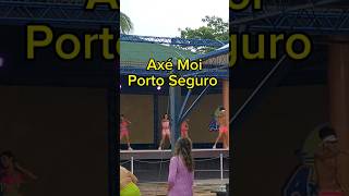 Porto Seguro  Axé Moi [upl. by Souvaine]