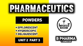 Efflorescent  Hygroscopic And Deliquescent Powders  Powders  Pharmaceutics  B Pharma First Sem [upl. by Garnes]