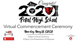 PETAL HIGH SCHOOL 2020 VIRTUAL GRADUATION  MAY 18 2020 [upl. by Athiste]