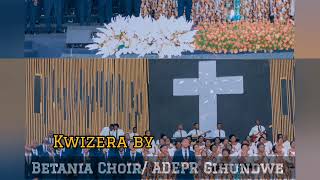 Kwizera By Betania Choir ADEPR GIHUNDWE  Audio [upl. by Belter]