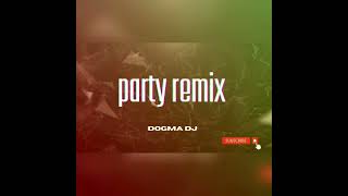 party remix Dogma dj [upl. by Niveg]