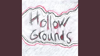 Hollow Grounds [upl. by Drofnas]