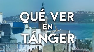 Que ver y hacer en Tánger  Marruecos  Mochileros [upl. by Rusel]