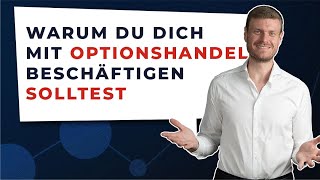 Optionen handeln Warum Du Dich mit Optionshandel beschäftigen solltest  TRADING [upl. by Airun]