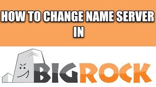 How To Change Name Server in Bigrock [upl. by Underwood]