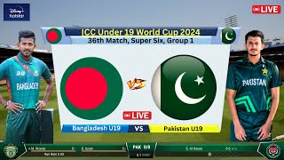 🔴 Live PAK U19 vs BAN U19 Super Six  36th Match Live  PAKISTAN vs BANGLADESH Live  cricketlive [upl. by Ainat]