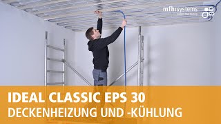 System IDEAL CLASSIC EPS 30 Montage als Deckenheizung amp Deckenkühlung [upl. by Kipton322]