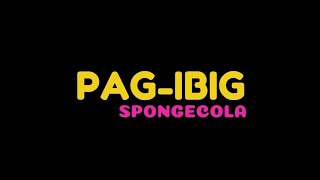 Pagibig  Spongecola  Lyrics Video [upl. by Adnawot]