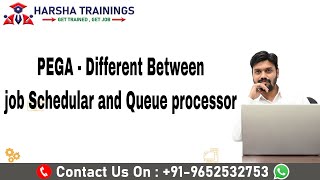 PEGA PRPC  Difference Between Job Scheduler and Queue Processor In PEGA  PEGA Training [upl. by Eicnahc]