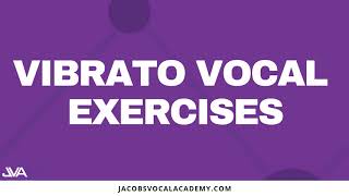 Daily Vibrato Vocal Exercises For Singers [upl. by Clarey]