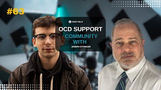 OCD Support Community with Joseph Ettinger  OCD Talks  All about OCD  OCD PODCAST  Therapy BTS [upl. by Omissam]