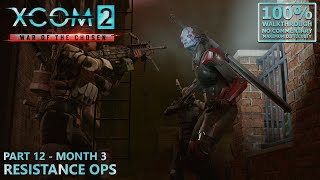 XCOM 2 War of the Chosen 100 Walkthrough Legend  12Month 3 Resistance Ops [upl. by Marielle]