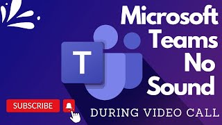 How To Fix Microsoft Teams No Sound During Video Call [upl. by Enyawd982]