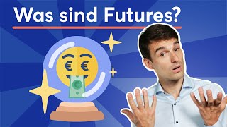 Was sind Futures Futures Erklärung auf Deutsch  Finanzlexikon [upl. by Tronna]