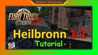 ETS2 v138 VR  Heilbronn 11 Map  Tutorial Installation  Oculus Rift S  Logitech G29  deutsch [upl. by Skillern]