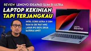 Laptop Core Ultra Terbaru yg Harganya Terjangkau REVIEW Lenovo IdeaPad Slim 5i Ultra [upl. by Tocs]