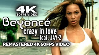 Beyoncé  Crazy In Love feat JAY Z Remastered 4K 60FPS Video [upl. by Mya]