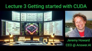 Lecture 3 Getting Started With CUDA for Python Programmers [upl. by Yoong869]
