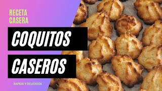 COQUITOS CASEROS DELICIOSOS y FÁCILES de hacer [upl. by Gilcrest]