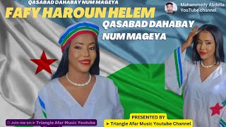 New Afar Music 2023🎙 Fafy Haroun ▶ Qasabad Dahabay Num Mageya 🎵videoClipCoverSong 2023Videoclip [upl. by Ennoid500]