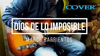 COVER GUITARRA DIOS DE LO IMPOSIBLE  MARCO BARRIENTOS amp CHRISTINE D CLARIO [upl. by Jansen]