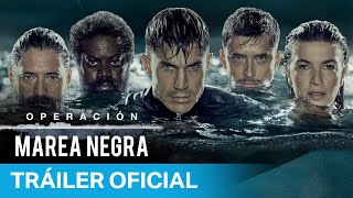 Operación Marea Negra  Tráiler Oficial  Prime Video España [upl. by Alasteir]