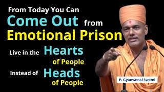 Come Out from Emotional Pris Gyanvatsal Swami Life20official  Gyanvatsal Swami Motivational Speech [upl. by Godliman]