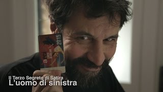 Luomo di Sinistra  Il Terzo Segreto di Satira [upl. by Ethbun]