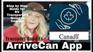 ArriveCan App Step by Step for RV Transporters Going To Canada video 85 [upl. by Manuel31]