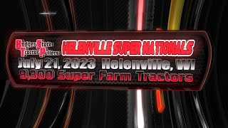 2023 BSTP Helenville Super Nationals 9300 Super Farm Tractors [upl. by Orlando]