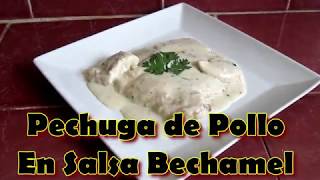 Como Hacer Rica Pechuga de Pollo en Salsa Bechamel Facil y Rapido de Hacer [upl. by Sihunn]