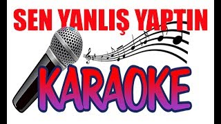 SEN YANLIŞ YAPTIN   KARAR LA  TEPMPO 142  KARAOKE OKUMALIK ALT YAPI [upl. by Vallery]