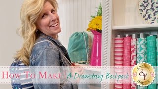 How to make a Fat Quarter Drawstring Backpack  with Jennifer Bosworth of Shabby Fabrics [upl. by Artenek736]