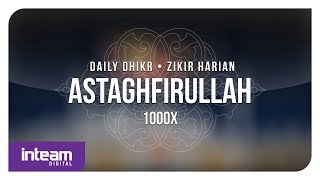 Daily Dhikr  Zikir Harian  Astaghfirullah 1000x الأذكار اليومية  أستغفر الله [upl. by Anorahs744]