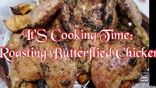 Its Cooking Time Roasting Butterflied Chicken [upl. by Anerev]