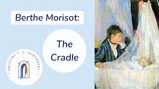 The Cradle by Berthe Morisot [upl. by Hcurob]