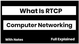 What is RTCP RealTime Transport Control Protocol In Computer Networking [upl. by Navnod472]