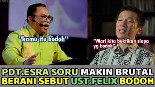 Pendeta Esro Soru Semakin Brutal Sampai Berani Sebut UstFelix Siauw Bodoh [upl. by Nnylrac]