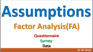 Assumptions for Factor Analysis FA [upl. by Blair146]