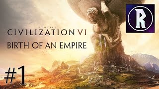 Civilization VI Birth of an Empire 1  Emperor Trajan [upl. by Anahsor]