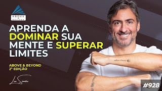 Aprenda a dominar sua mente e superar limites 928 [upl. by Kiele]