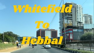 Whitefield to Hebbal  Bangalore [upl. by Booker]