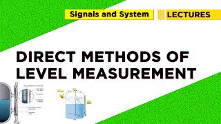 DIRECT METHODS OF LEVEL MEASUREMENT  Industrial Instrumentation [upl. by Nets346]