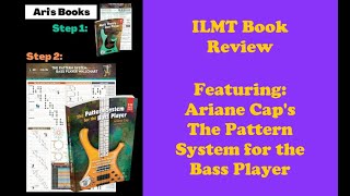 ILMT Book Review Ariane Caps The Pattern System for the Bass Player [upl. by Assirroc]