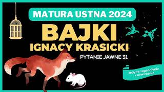 Matura ustna 2024  Ignacy Krasicki Bajki  opracowanie pytania jawnego 31 [upl. by Coryden]