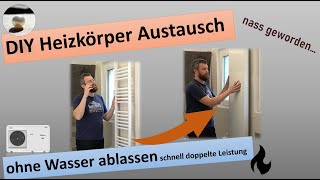 DIY Heizkörper Austausch ohne Wasser ablassen  Für einen effizienten Wärmepumpenbetrieb [upl. by Bellaude]