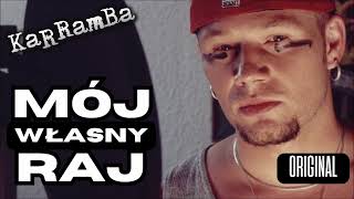 KaRRamBa  MÓJ WŁASNY RAJ original official audio [upl. by Aikin]