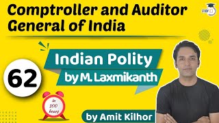 Comptroller And Auditor General of india  Indian Polity by M Laxmikanth for UPSC  Lecture 62 [upl. by Alyag76]